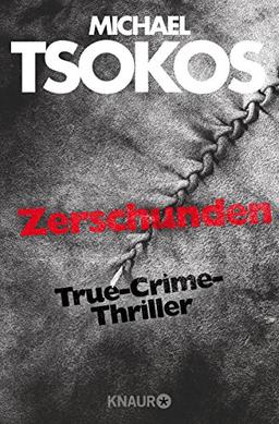 Zerschunden: True-Crime-Thriller (Die Fred Abel-Reihe, Band 1)