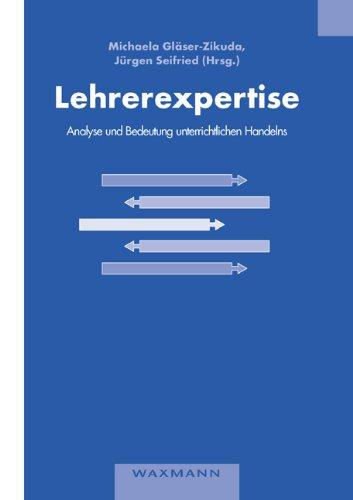 Lehrerexpertise - Analyse und Bedeutung unterrichtlichen Handelns