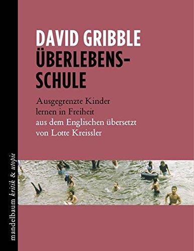 Überlebensschule: Ausgegrenzte Kinder lernen in Freiheit