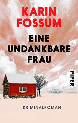 Eine undankbare Frau: Kriminalroman (Konrad Sejer, Band 10)