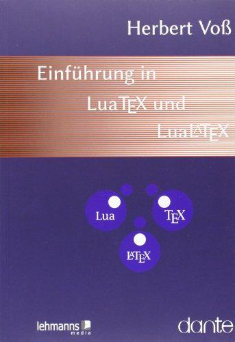 Einführung in LuaTeX und LuaLaTeX