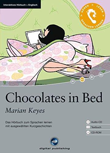 Chocolates in Bed: Das Hörbuch zum Sprachen lernen.mit ausgewählten Kurzgeschichten / Audio-CD + Textbuch + CD-ROM (Interaktives Hörbuch Englisch)