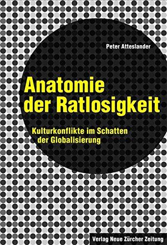 Anatomie der Ratlosigkeit: Kulturkonflikte im Schatten der Globalisierung