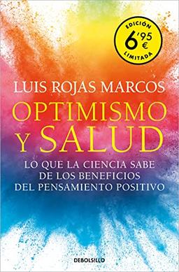 Optimismo y salud (edición limitada a un precio especial): Lo que la ciencia sabe de los beneficios del pensamiento positivo (CAMPAÑAS)