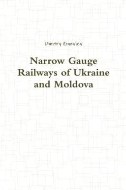 Narrow Gauge Railways of Ukraine and Moldova