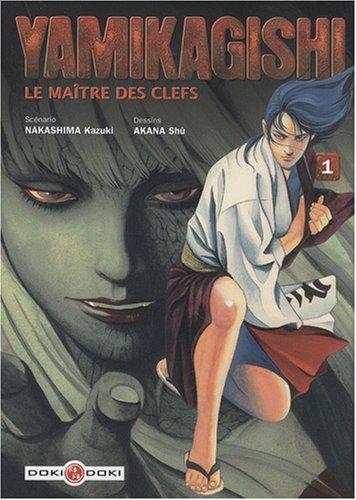 Yamikagishi, le maître des clefs. Vol. 1