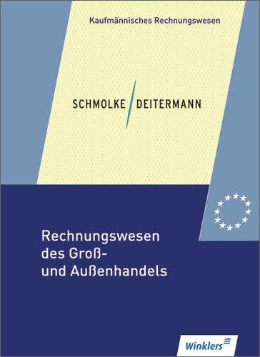 Rechnungswesen des Groß- und Außenhandels: Schülerbuch, 26., überarbeitete Auflage, 2013