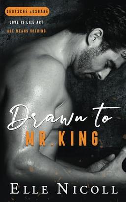 Drawn to Mr. King: Ein Surprise Pregnancy-Liebesroman (Die Männer, Band 3)