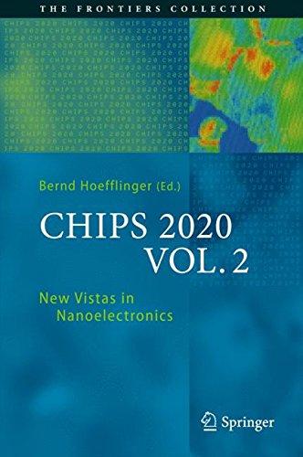 CHIPS 2020 VOL. 2: New Vistas in Nanoelectronics (The Frontiers Collection)