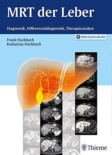 MRT der Leber: Diagnostik, Differenzialdiagnostik, Therapieansätze