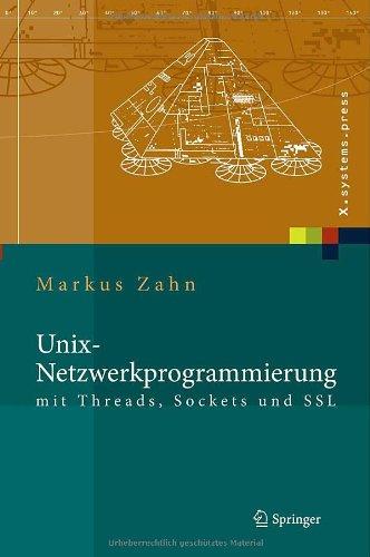 Unix-Netzwerkprogrammierung mit Threads, Sockets und SSL (X.systems.press)