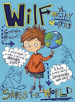 Wilf the Mighty Worrier Saves the World: Book 1