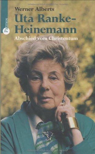 Uta Ranke-Heinemann. Abschied von Christentum