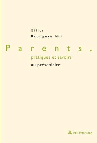 Parents, pratiques et savoirs au préscolaire