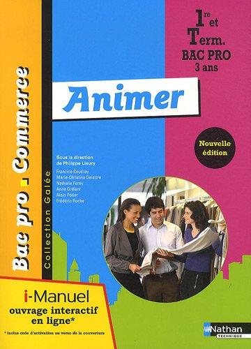 Animer : 1re et term, bac pro commerce 3 ans