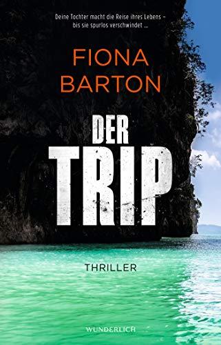 Der Trip: Deine Tochter macht die Reise ihres Lebens – bis sie spurlos verschwindet… (Detective Bob Sparkes, Band 3)