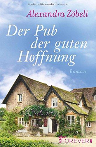 Der Pub der guten Hoffnung: Roman