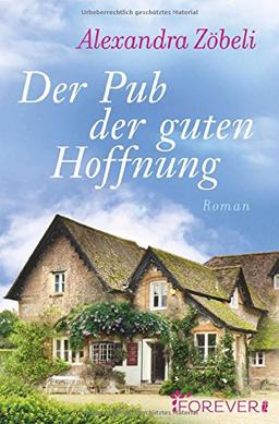 Der Pub der guten Hoffnung: Roman