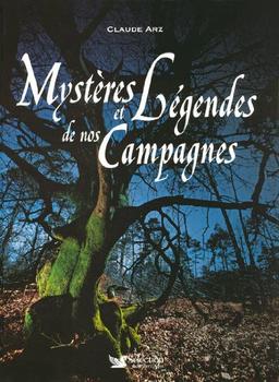 Mystères et légendes de nos campagnes