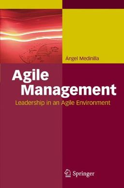 Agile Management: Leadership in an Agile Environment