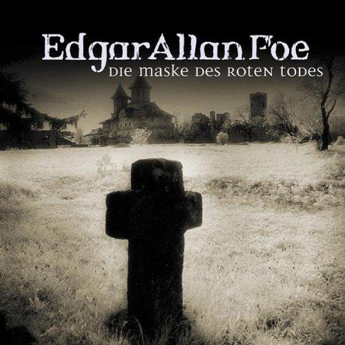 Edgar Allan Poe. Hörspiel: Edgar Allan Poe - Folge 4: Die Maske des Roten Todes.  Hörspiel: Gothic Drama. Hörspiel