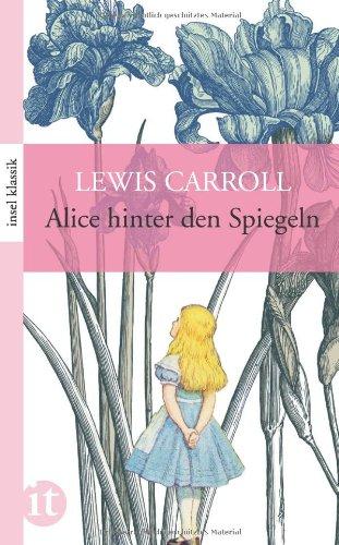 Alice hinter den Spiegeln (insel taschenbuch)