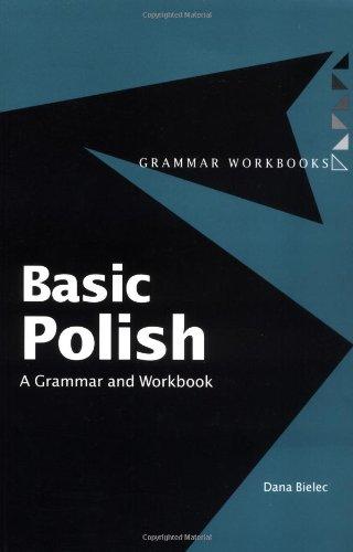 Basic Polish: A Grammar and Workbook (Routledge Grammars)