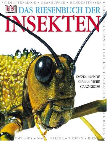 Das Riesenbuch der Insekten. Faszinierende Krabbeltiere ganz groß