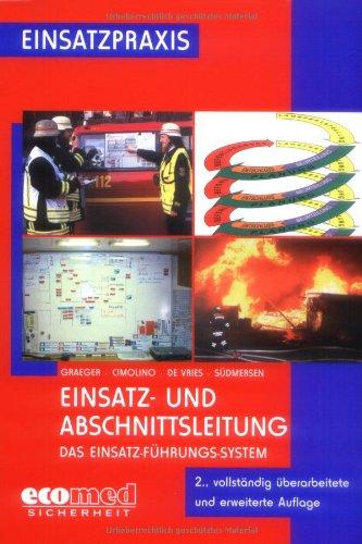 Einsatz- und Abschnittsleitung: Das Einsatz-Führungssystem (EFS) (Einsatzpraxis)