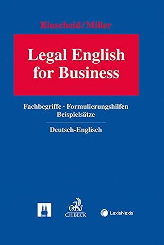 Legal English for Business: Deutsch - Englisch: Fachbegriffe, Formulierungshilfen, Beispielsätze