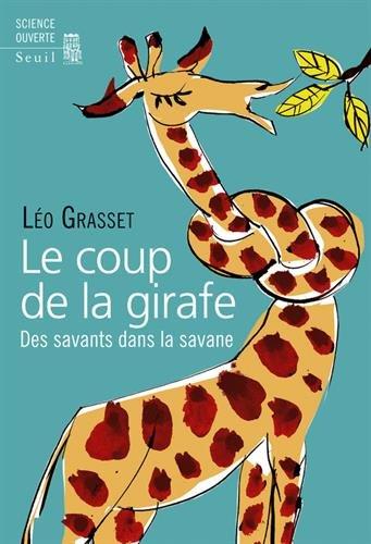 Le coup de la girafe : des savants dans la savane