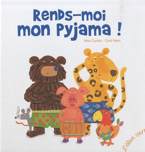 Rends-moi mon pyjama !