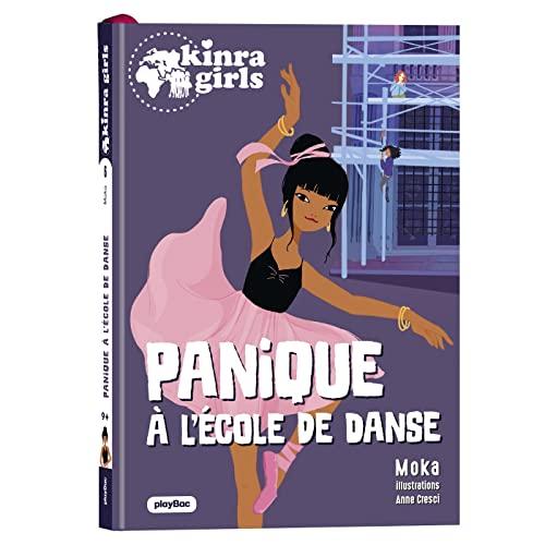 Kinra girls, destination mystère. Vol. 6. Panique à l'école de danse