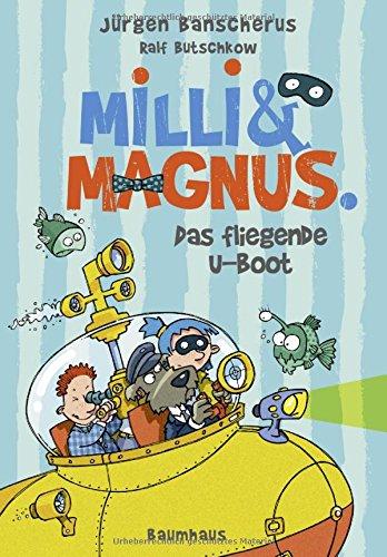 Milli und Magnus - Das fliegende U-Boot: Band 2