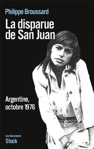 La disparue de San Juan : Argentine, octobre 1976