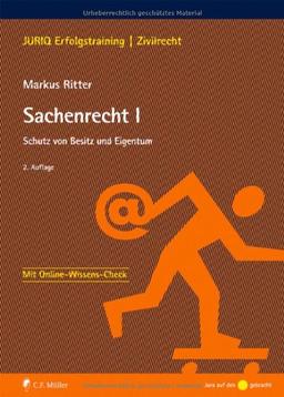 Sachenrecht I: Schutz von Besitz und Eigentum (JURIQ Erfolgstraining)