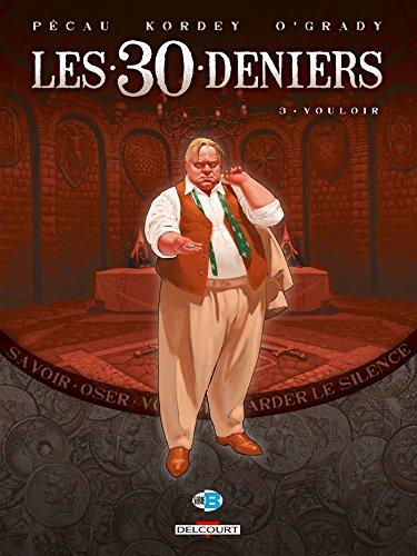 Les 30 deniers. Vol. 3. Vouloir