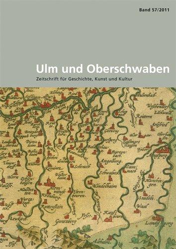 Ulm und Oberschwaben - Zeitschrift für Geschichte, Kunst und Kultur. Im Auftrag des Vereins für Kunst und Altertum in Ulm und Oberschwaben e.V. und ... Oberschwaben für Geschichte und Kultur e.V.