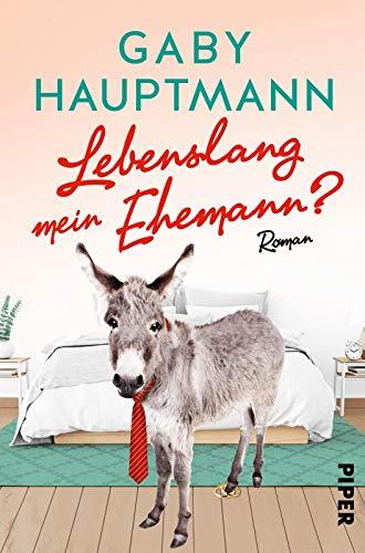 Lebenslang mein Ehemann?: Roman