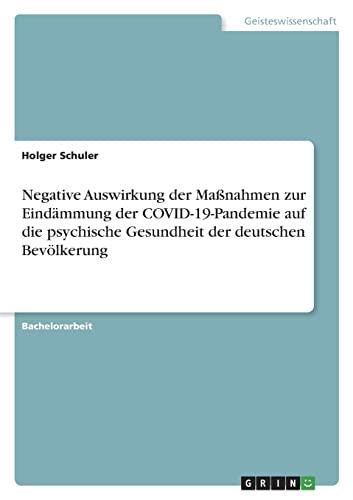 Negative Auswirkung der Maßnahmen zur Eindämmung der COVID-19-Pandemie auf die psychische Gesundheit der deutschen Bevölkerung