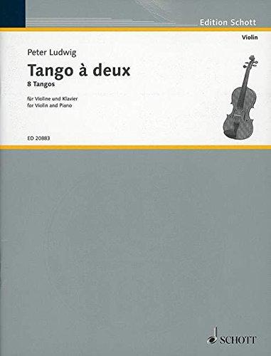 Tango à deux: 8 Tangos. Violine und Klavier. (Edition Schott)