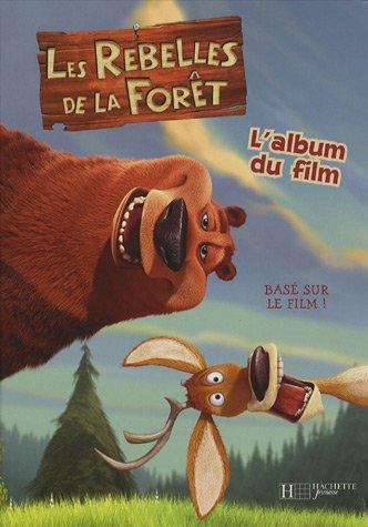 Les rebelles de la forêt : l'album du film