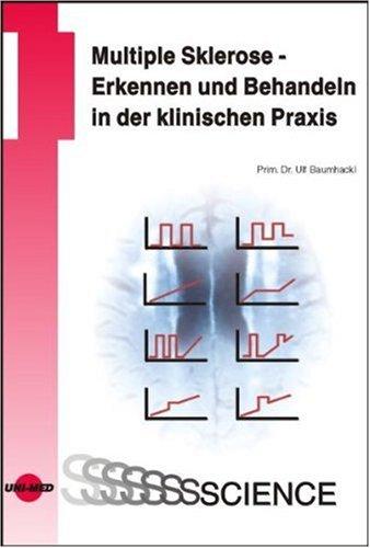 Multiple Sklerose - Erkennen und Behandeln in der klinischen Praxis