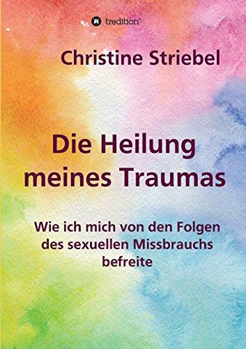 Die Heilung meines Traumas: Wie ich mich von den Folgen des sexuellen Missbrauchs befreite