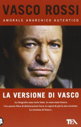 La versione di Vasco (Saggistica TEA)