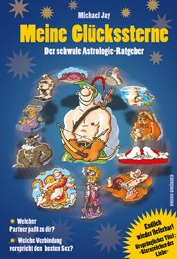 Meine Glückssterne: Der schwule Astrologie-Ratgeber