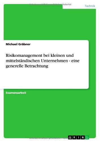 Risikomanagement bei kleinen und mittelständischen Unternehmen - eine generelle Betrachtung