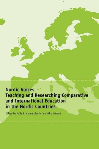 Nordic Voices: Teaching and Researching Comparative and International Education in the Nordic Countries (Comparative and International Education: Diversity of Voices, Band 3)