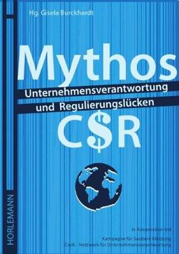 Mythos CSR: Unternehmensverantwortung und Regulierungslücken