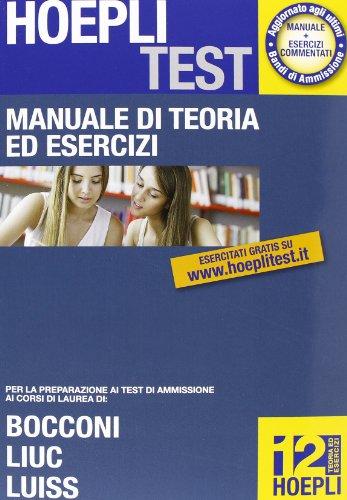 Hoepli test. Manuale di teoria ed esercizi per i test di ammissione all'Università